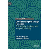 Understanding the Energy Transition: Civil society, territory and inequality in  [Hardcover]