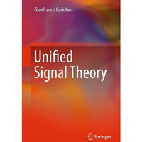 Unified Signal Theory [Hardcover]