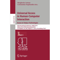 Universal Access in Human-Computer Interaction. Access to Today's Technologies:  [Paperback]