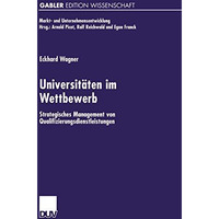 Universit?ten im Wettbewerb: Strategisches Management von Qualifizierungsdienstl [Paperback]