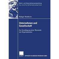 Unternehmen und Gesellschaft: Zur Grundlegung einer ?konomik von Organisationen [Paperback]