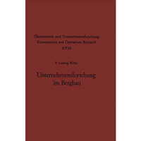 Unternehmensforschung im Bergbau: Methoden und Aufgaben [Paperback]