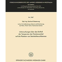 Untersuchungen ?ber den Einflu? der Temperatur der Flotationsmittel auf die Flot [Paperback]