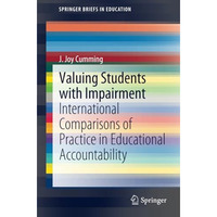 Valuing Students with Impairment: International comparisons of practice in educa [Paperback]