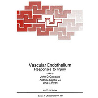 Vascular Endothelium: Responses to Injury [Paperback]