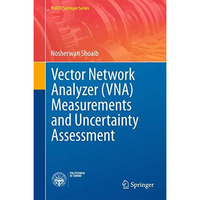 Vector Network Analyzer (VNA) Measurements and Uncertainty Assessment [Hardcover]