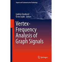 Vertex-Frequency Analysis of Graph Signals [Hardcover]