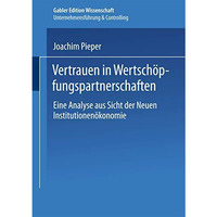 Vertrauen in Wertsch?pfungspartnerschaften: Eine Analyse aus Sicht der Neuen Ins [Paperback]