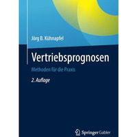 Vertriebsprognosen: Methoden f?r die Praxis [Paperback]