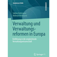 Verwaltung und Verwaltungsreformen in Europa: Einf?hrung in die vergleichende Ve [Paperback]