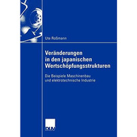 Ver?nderungen in den japanischen Wertsch?pfungsstrukturen: Die Beispiele Maschin [Paperback]