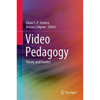 Video Pedagogy: Theory and Practice [Hardcover]