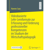 Videobasierte Lehr-Lernformate zur Erfassung und F?rderung professioneller Kompe [Paperback]