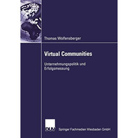 Virtual Communities: Unternehmungspolitik und Erfolgsmessung [Paperback]