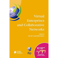 Virtual Enterprises and Collaborative Networks: IFIP 18th World Computer Congres [Paperback]