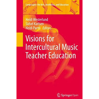 Visions for Intercultural Music Teacher Education [Hardcover]