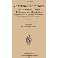 Volkst?mliche Namen der Arzneimittel, Drogen Heilkr?uter und Chemikalien: Eine S [Paperback]