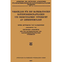 Vorschl?ge f?r den Mathematischen Naturwissenschaftlichen und Erdkundlichen Unte [Paperback]