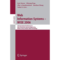 Web Information Systems - WISE 2006: 7th International Conference in Web Informa [Paperback]