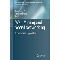 Web Mining and Social Networking: Techniques and Applications [Hardcover]