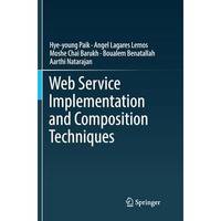 Web Service Implementation and Composition Techniques [Paperback]