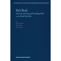 Web Work: Information Seeking and Knowledge Work on the World Wide Web [Hardcover]