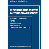 Wertsch?pfungskette Automobilwirtschaft: Zulieferer  Hersteller  Handel Intern [Paperback]