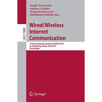 Wired/Wireless Internet Communication: 11th International Conference, WWIC 2013, [Paperback]