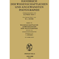 Wissenschaftliche Anwendungen der Photographie: Zweiter Teil Mikrophotographie [Paperback]