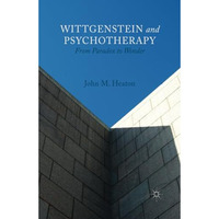 Wittgenstein and Psychotherapy: From Paradox to Wonder [Paperback]