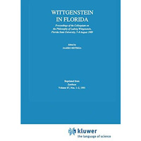 Wittgenstein in Florida: Proceedings of the Colloquium on the Philosophy of Ludw [Paperback]