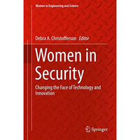 Women in Security: Changing the Face of Technology and Innovation [Hardcover]