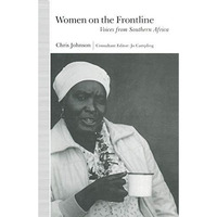 Women on the Frontline: Voices from Southern Africa [Paperback]