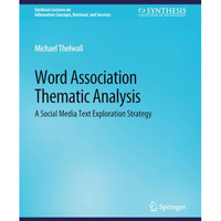 Word Association Thematic Analysis: A Social Media Text Exploration Strategy [Paperback]