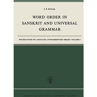 Word Order in Sanskrit and Universal Grammar [Paperback]