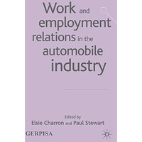 Work and Employment Relations in the Automobile Industry [Paperback]