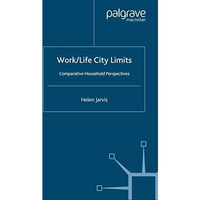 Work/Life City Limits: Comparative Household Perspectives [Paperback]