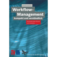 Workflow-Management kompakt und verst?ndlich: Praxisorientiertes Wissen in 24 Sc [Paperback]