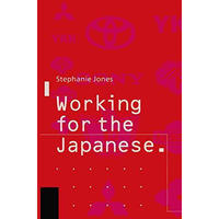 Working for the Japanese: Myths and Realities: British Perceptions [Paperback]