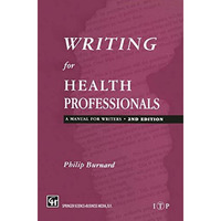 Writing for Health Professionals: A Manual for Writers [Paperback]