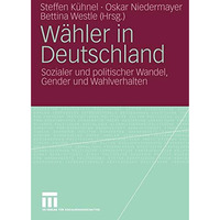 W?hler in Deutschland: Sozialer und politischer Wandel, Gender und Wahlverhalten [Paperback]