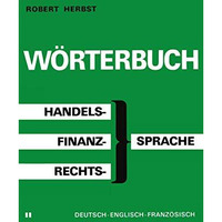 W?rterbuch der Handels-, Finanz- und Rechtssprache / Dictionary of Commerical, F [Paperback]