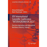 XIV International Scientific Conference INTERAGROMASH 2021 : Precision Agricult [Paperback]