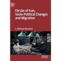 Yrsn of Iran, Socio-Political Changes and Migration [Paperback]