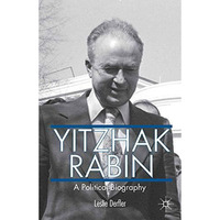 Yitzhak Rabin: A Political Biography [Paperback]