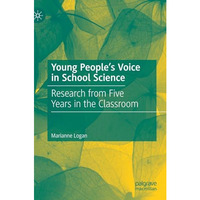 Young Peoples Voice in School Science: Research from Five Years in the Classroo [Hardcover]