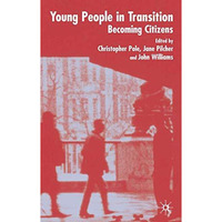 Young People in Transition: Becoming Citizens? [Hardcover]