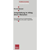 Zeitgestaltung im Alltag ?lterer Menschen: Eine Untersuchung im Zusammenhang mit [Paperback]