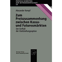 Zum Preiszusammenhang zwischen Kassa  und Futuresm?rkten: Der Einflu? der Glatt [Paperback]