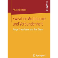 Zwischen Autonomie und Verbundenheit: Junge Erwachsene und ihre Eltern [Paperback]